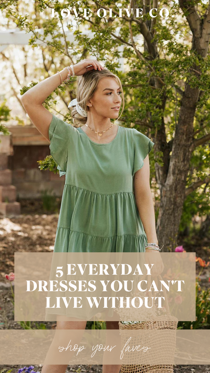 5 Everyday Dresses You Can't Live Without – Love Olive Co