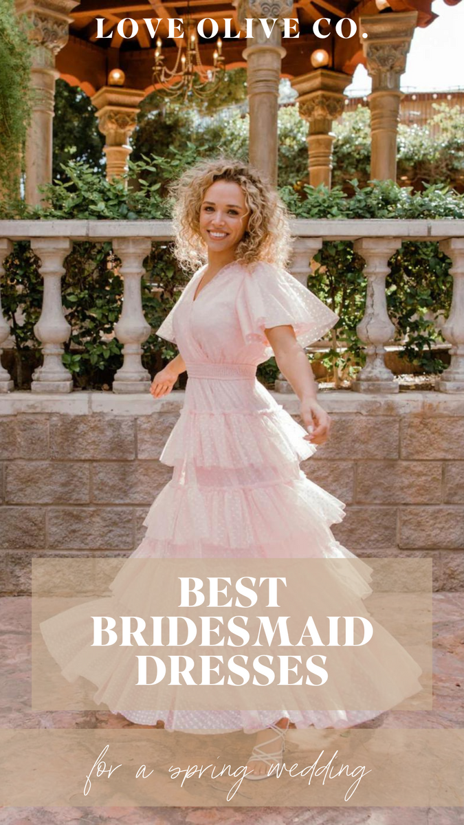 Best Bridesmaid Dresses for a Spring Wedding Love Olive Co Best Bridesmaid Dresses for a Spring Wedding Love Olive Co