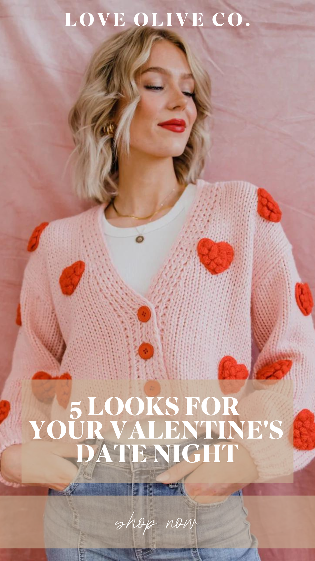 5 looks for your valentine's date night. www.loveoliveco.com