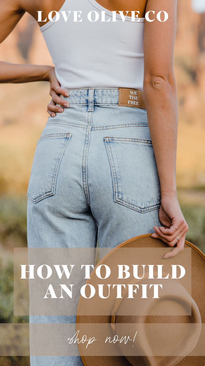 How to Build an Outfit - Love Olive Co