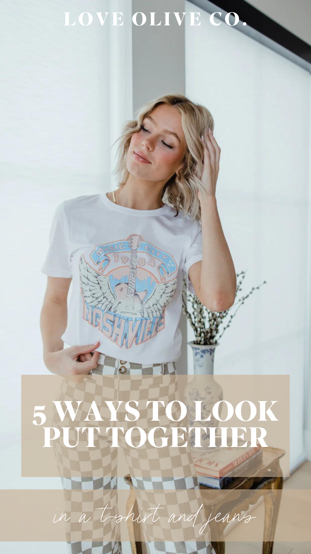 5 ways to look put together in a t-shirt and jeans. www.loveoliveco.com