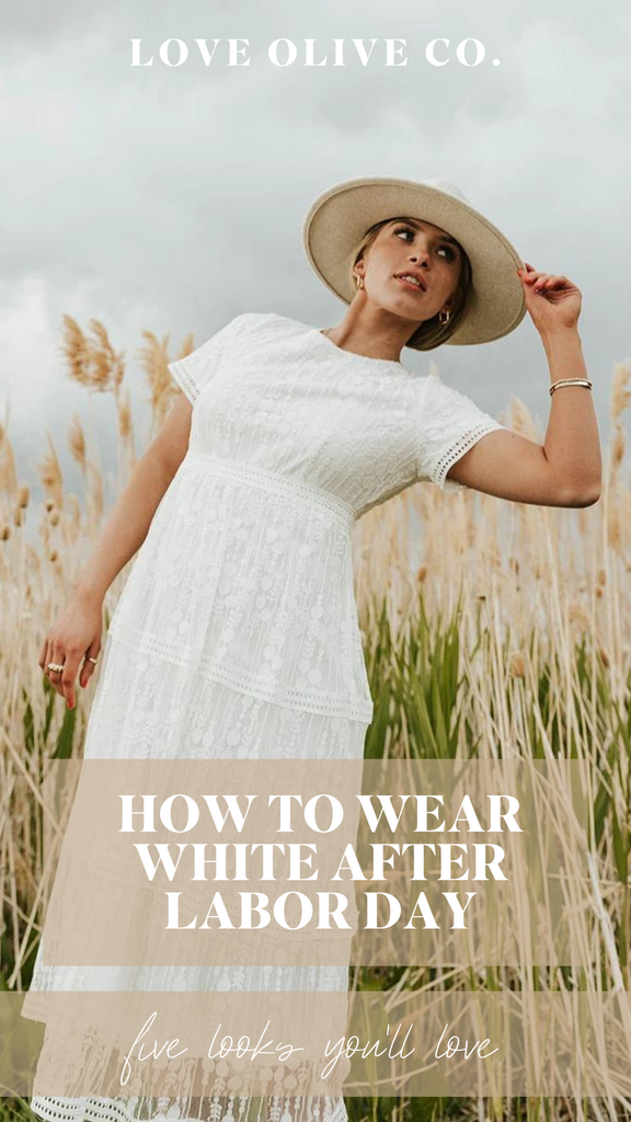 how to wear white after labor day. www.loveoliveco.com